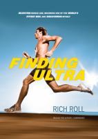 Finding ultra : [rejecting middle age, becoming one of the world's fittest men, and discovering myself]