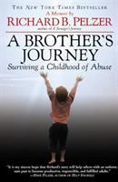 A brother's journey : surviving a childhood of abuse