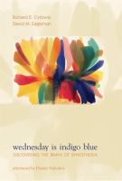 Wednesday is indigo blue : discovering the brain of synesthesia