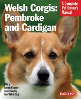 Welsh corgis : Pembroke and Cardigan : everything about purchase, care, nutrition, grooming, behavior, and training