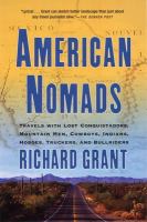 American nomads : travels with lost conquistadors, mountain men, cowboys, Indians, hoboes, and bullriders