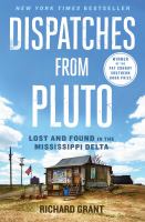 Dispatches from Pluto : lost and found in the Mississippi Delta