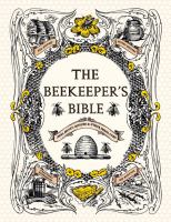 The beekeeper's bible : bees, honey, recipes & other home uses