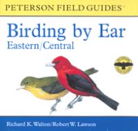 Birding by ear. Eastern : a guide to bird-song identification