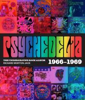 Psychedelia : 101 iconic underground rock albums, 1966-1970