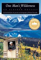 One man's wilderness : an Alaskan odyssey