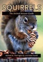 Squirrels : the animal answer guide