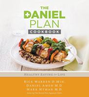The Daniel plan cookbook : healthy eating for life