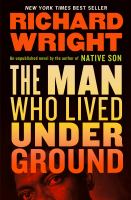 The man who lived underground : a novel