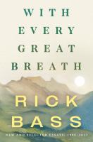 With every great breath : new and selected essays, 1995-2023