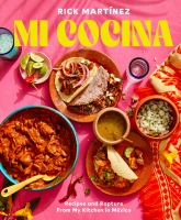 Mi cocina : recipes and rapture from my kitchen in México
