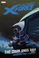 Uncanny X-force. The dark Angel saga