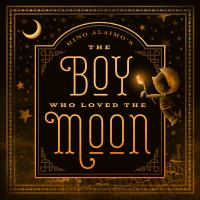 Rino Alaimo's The boy who loved the Moon
