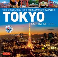 Tokyo : capital of cool : Tokyo's most famous sights from Asakusa to Harajuku