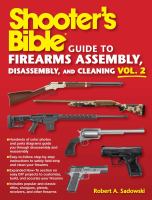 Shooter's bible guide to firearms assembly, disassembly, and cleaning, Vol. 2