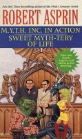 M.Y.T.H. Inc. in action ; Sweet myth-tery of life