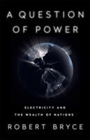 A question of power : electricity and the wealth of nations