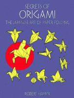 Secrets of origami: the Japanese art of paper folding