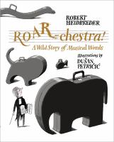 ROAR-chestra! : a wild story of musical words