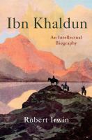 Ibn Khaldun : an intellectual biography