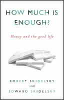 How much is enough? : money and the good life