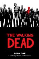 The walking dead : a continuing story of survival horror