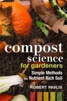 Compost science for gardeners : simple methods for nutrient rich soil