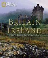 Britain & Ireland : a visual tour of the enchanted isles