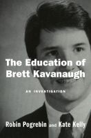 The education of Brett Kavanaugh : an investigation