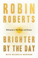 Brighter by the day : waking up to new hopes and dreams