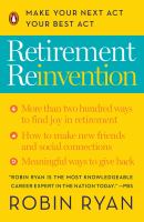 Retirement reinvention : make your next act your best act