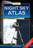 Night sky atlas : the moon, planets, stars and deep sky objects