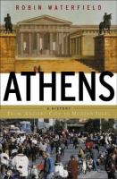 Athens : a history, from ancient ideal to modern city