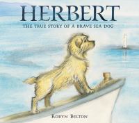 Herbert : the true story of a brave sea dog