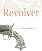 Revolver : poems
