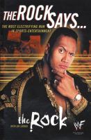 The Rock says--  : the most electrifying man in sports-entertainment