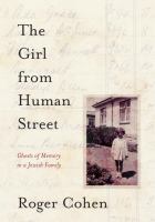 The girl from Human Street : ghosts of memory in a Jewish family
