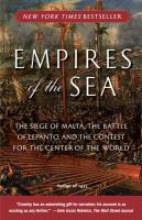 Empires of the sea : the siege of Malta, the battle of Lepanto, and the contest for the center of the world