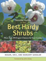 The Gossler guide to the best hardy shrubs : more than 350 expert choices for your garden