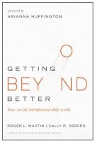 Getting beyond better : how social entrepreneurship works