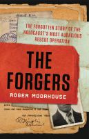 The forgers : the forgotten story of the Holocaust's most audacious rescue operation