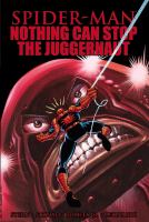 Spider-Man : nothing can stop the juggernaut