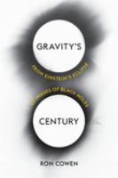 Gravity's century : from Einstein's eclipse to images of black holes