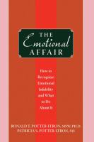 The emotional affair : how to recognize emotional infidelity and what to do about it