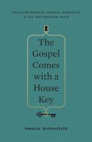 The Gospel comes with a house key : practicing radically ordinary hospitality in our post-Christian world