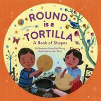 Round is a tortilla : a book of shapes