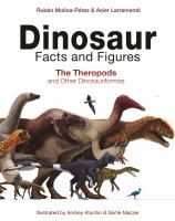 Dinosaur facts and figures : the theropods and other dinosauriformes