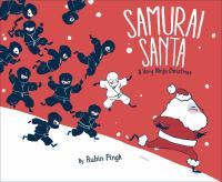 Samurai Santa : a very ninja Christmas