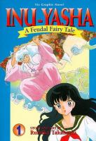 Inu-Yasha : a feudal fairy tale