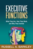 Executive functions : what they are, how they work, and why they evolved